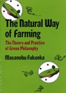 Natural Way of Farming - Fukuoka Masanobu - 9788185987002