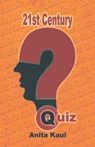 21st Century Quiz - Anita Kaul - 9788187075943