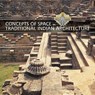 Concepts of Space in Traditional Indian Architecture - Yatin Pandya - 9788189995751