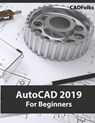 AutoCAD 2019 For Beginners - Cadfolks - 9788193724118