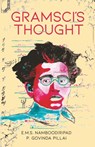 Gramsci's Thought - E M S Namboodiripad - 9788194077862