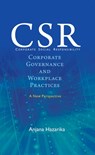 Corporate Social Responsibility, Corporate Governance and Workplace Practices - Anjana Hazarika - 9788194283768