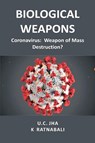 Biological Weapons - Dr U C Jha ; Dr K Ratnabali - 9788194697473