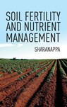 Soil Fertility and Nutrient Management - Sharanappa - 9788194766827