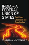 India- A Federal Union of States - Dr. Madhav Godbole - 9788194928614