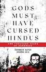 Gods Must Have Cursed Hindus - Subhash Kapur Bhawna Gola - 9788194964049