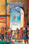 Ponniyin Selvan 4 - Kalki R. Krishnamurthy ; Pavithra Srinivasan - 9788194973416