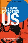They Have Forgotten Us - Peter Mertens - 9788195031054