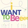 I Want to Be - Anushka Ravishankar - 9788195317301