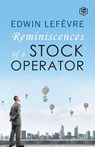 Reminiscences of a Stock Operator - Edwin Lefevre - 9788195924981