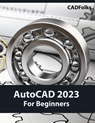 AutoCAD 2023 For Beginners (Colored) - Cadfolks - 9788196053925