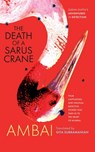 The Death of a Sarus Crane - Ambai Ambai - 9788196937423