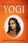 The Autobiography of a Yogi - Paramahansa Yogananda - 9788197964411
