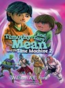 Timothy Mean and the Time Machine 2 - William Ae Ford - 9788269157079