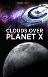 Clouds over Planet X - James Field - 9788293174363