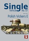 Single Vehicle No. 07 Polish Vickers E - Adam Jonca - 9788367227155