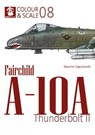 Colour & Scale No. 08 Fairchild A-10 Thunderbolt II -  - 9788367227797