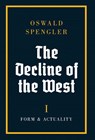 Spengler, O: Decline of the West - Oswald Spengler - 9788367583732