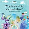 Why is milk white and the sky blue? - Conrad K. Butler - 9788367600484