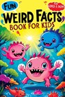 Weird Facts Book for Kids - Childlike Mischievous - 9788368294019