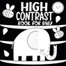 High Contrast Book for Baby: A Black and White Educational Activity at Home for Newborns Helps Stimulate Visual Development, Offering Caregivers an - Childlike Mischievous - 9788368294033