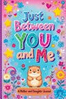 Just Between You and Me - Childlike Mischievous - 9788368294415