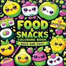 Food and Snacks Coloring Book Bold and Easy - Childlike Mischievous - 9788397066243