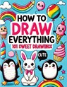 How to Draw Everything - Childlike Mischievous - 9788397066298