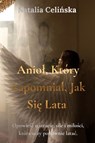 Anio¿, który zapomnia¿, jak si¿ lata - Natalia Celi¿ska - 9788398033602