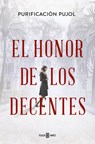 El Honor de Los Decentes / Honor of the Virtuous - Purificación Pujol - 9788401033223