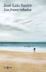 Las Frases Robadas / Stolen Phrases - José Luis Sastre - 9788401033308