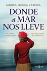 Donde El Mar Nos Lleve / Where the Sea Takes Us - Sandra Segura Cabrera - 9788401038310
