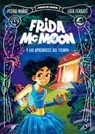 Frida McMoon Y Los Aprendices del Tiempo / Frida McMoon and the Apprentices of Time. Frida McMoon 1 - Pedro Mañas - 9788402425812