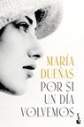 Por si un día volvemos - Maria Duenas - 9788408318682