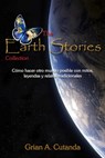 The Earth Stories Collection: Cómo hacer otro mundo posible con mitos, leyendas y relatos tradicionales - Grian A. Cutanda - 9788409166824