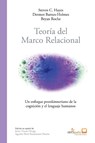 Teoria del marco relacional - Steven C Hayes ; Dermot Barnes-Holmes Bryan Roche - 9788409317301