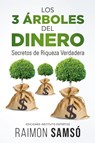 Los 3 arboles del dinero - Raimon Samso - 9788409409242