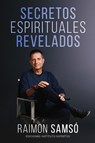 Secretos Espirituales Revelados - Raimon Samso - 9788409418459