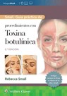 Small. Guia practica de procedimientos con toxina botulinica - Rebecca Small - 9788410022270