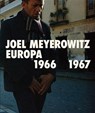 Joel Meyerowitz: Europa 1966-1967 - Joel Meyerowitz - 9788410024311