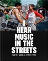 I Hear Music in the Streets: New York 1969–89 -  - 9788410024687