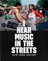 I Hear Music in the Streets: New York 1969–89 - Guillermo M. Ferrando - 9788410024687