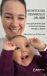Secretos del desarrollo del bebé. - Peter Levin ; Valbona Ava Levin - 9788410173828
