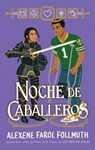 Noche de Caballeros - Alexene Farol Follmuth - 9788410239104