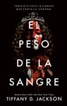 El Peso de la Sangre - Tiffany Jackson - 9788410239593