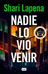 Nadie Lo Vio Venir / She Didn't See It Coming - Shari Lapena - 9788410257863