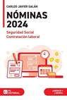 Nóminas Seguridad Social y Contratación Laboral 2024 - Carlos Javier Galán Gutiérrez - 9788410315013