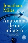 Anatomia de Un Milagro - Jonathan Miles - 9788410356030