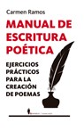 Manual de Escritura Poética - Carmen Ramos Perez - 9788410356733