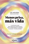 Menos Prisa, Más Vida - Lee Holden - 9788410358331